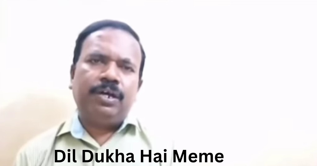 Dil Dukha Hai Meme